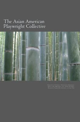The Asian American Playwright Collective: An Anthology of New Plays by Gerardo, Hortense