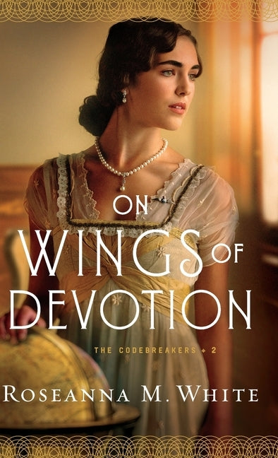 On Wings of Devotion by White, Roseanna M.