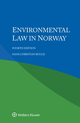 Environmental Law in Norway by Bugge, Hans Christian