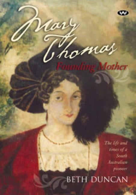 Mary Thomas: Founding Mother by Duncan, Beth