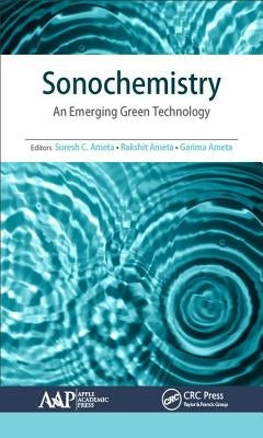 Sonochemistry: An Emerging Green Technology by Ameta, Suresh C.