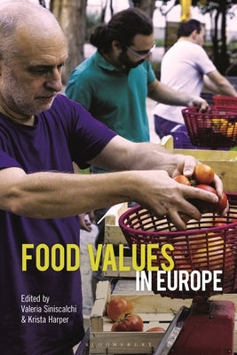 Food Values in Europe by Siniscalchi, Valeria
