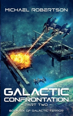 Galactic Confrontation: Part Two by Robertson, Michael