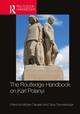 The Routledge Handbook on Karl Polanyi by Cangiani, Michele
