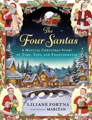 The Four Santas: A Magical Christmas Story of Time, Toys, and Togetherness by Fortna, Liliane