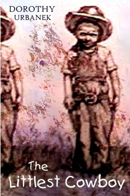 The Littlest Cowboy by Urbanek, Dorothy
