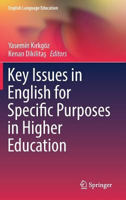 Key Issues in English for Specific Purposes in Higher Education by K&#305;rkgöz, Yasemin