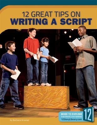 12 Great Tips on Writing a Script by Krasner, Barbara
