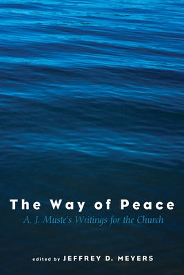 The Way of Peace by Meyers, Jeffrey David