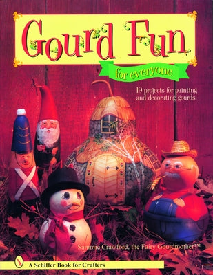 Gourd Fun for Everyone by Crawford, Sammie