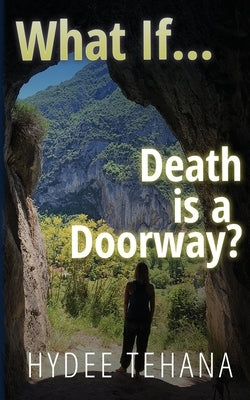 What If...: Death is a Doorway? by Tehana, Hydee