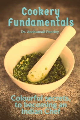 Cookery Fundamentals by Anshumali