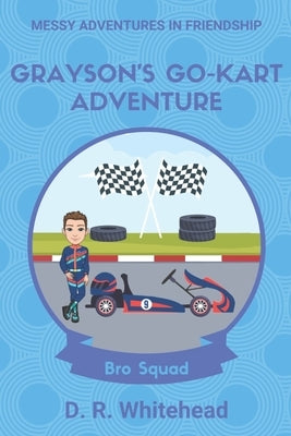 Grayson's Go-Kart Adventure by Whitehead, D. R.