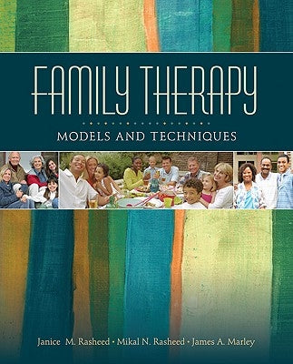 Family Therapy: Models and Techniques by Rasheed, Janice M.