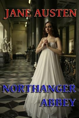Northanger Abbey by Austen, Jane