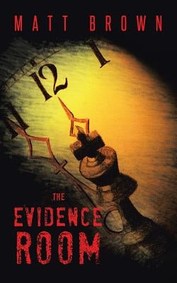 The Evidence Room by Brown, Matt