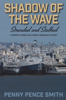 Shadow of the Wave-Stranded and Stalked by Smith, Penny Pence