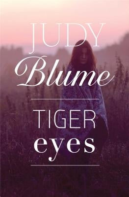 Tiger Eyes by Blume, Judy