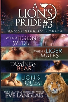 A Lion's Pride #3: Books 9 - 12 by Langlais, Eve