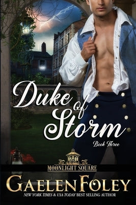 Duke of Storm (Moonlight Square, Book 3) by Foley, Gaelen