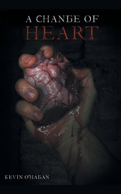Change of Heart by O'Hagan, Kevin