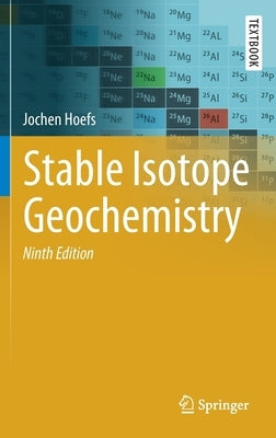 Stable Isotope Geochemistry by Hoefs, Jochen