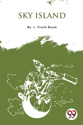 Sky Island by Baum, L. Frank