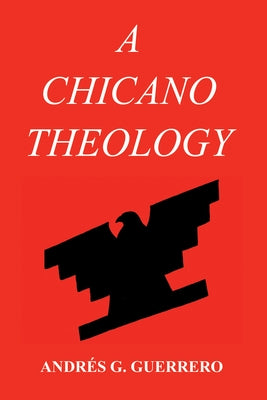 A Chicano Theology by Guerrero, Andrés G.
