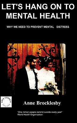 Let's Hang on to Mental Health by Brocklesby, A.