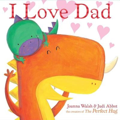 I Love Dad by Walsh, Joanna