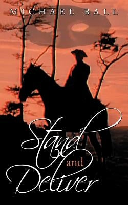 Stand and Deliver by Ball, Michael
