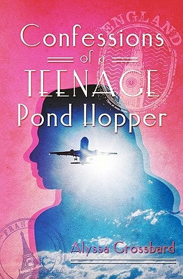 Confessions of a Teenage Pond Hopper by Grossbard, Alyssa