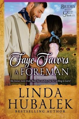 Faye Favors a Foreman: A Historical Western Romance by Hubalek, Linda K.