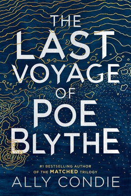 The Last Voyage of Poe Blythe by Condie, Ally
