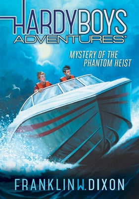 Mystery of the Phantom Heist: #2 by Dixon, Franklin W.