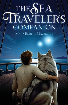 The Sea Traveler's Companion by Mazziotti, Mark Robert