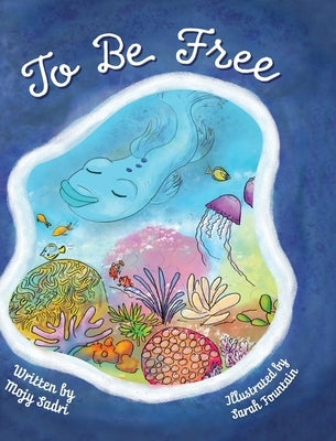 To Be Free by Sadri, Mojy