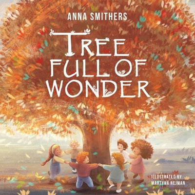 Tree Full of Wonder: An educational, rhyming book about magic of trees for children by Smithers, Anna