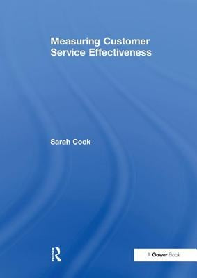 Measuring Customer Service Effectiveness by Cook, Sarah