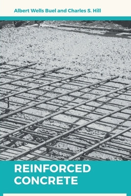 Reinforced Concrete by Buel, Albert Wells