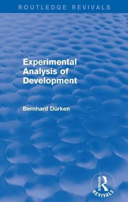 Experimental Analysis of Development by Dürken, Bernhard