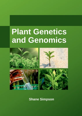 Plant Genetics and Genomics by Simpson, Shane