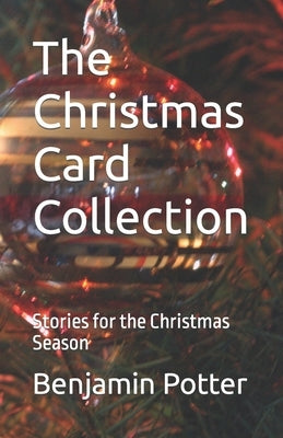 The Christmas Card Collection: Stories for the Christmas Season by Potter, Benjamin