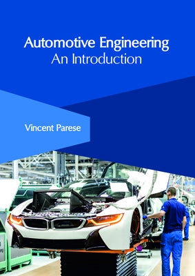 Automotive Engineering: An Introduction by Parese, Vincent