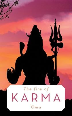 The Fire of Karma by Oma