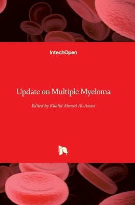 Update on Multiple Myeloma by Al-Anazi, Khalid Ahmed