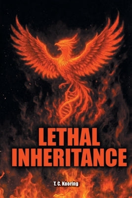 Lethal Inheritance by Kooring, T. C.