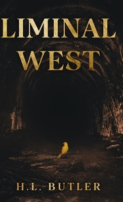 Liminal West by Butler, H. L.