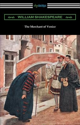 The Merchant of Venice (Annotated by Henry N. Hudson with an Introduction by Charles Harold Herford) by Shakespeare, William