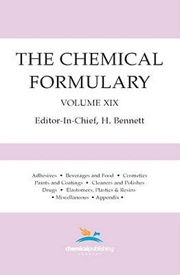 The Chemical Formulary, Volume 19 by Bennett, H.